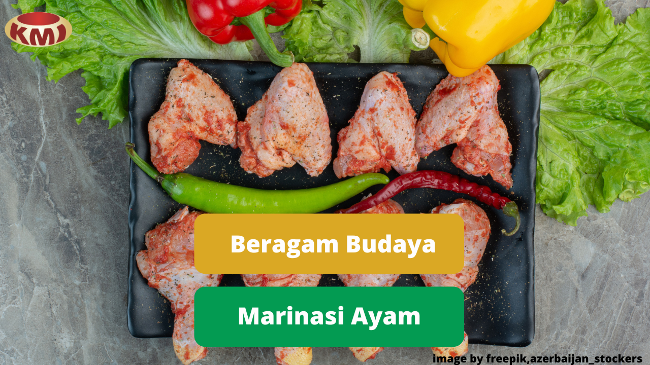 Berikut Beragam Budaya Marinasi Daging Ayam